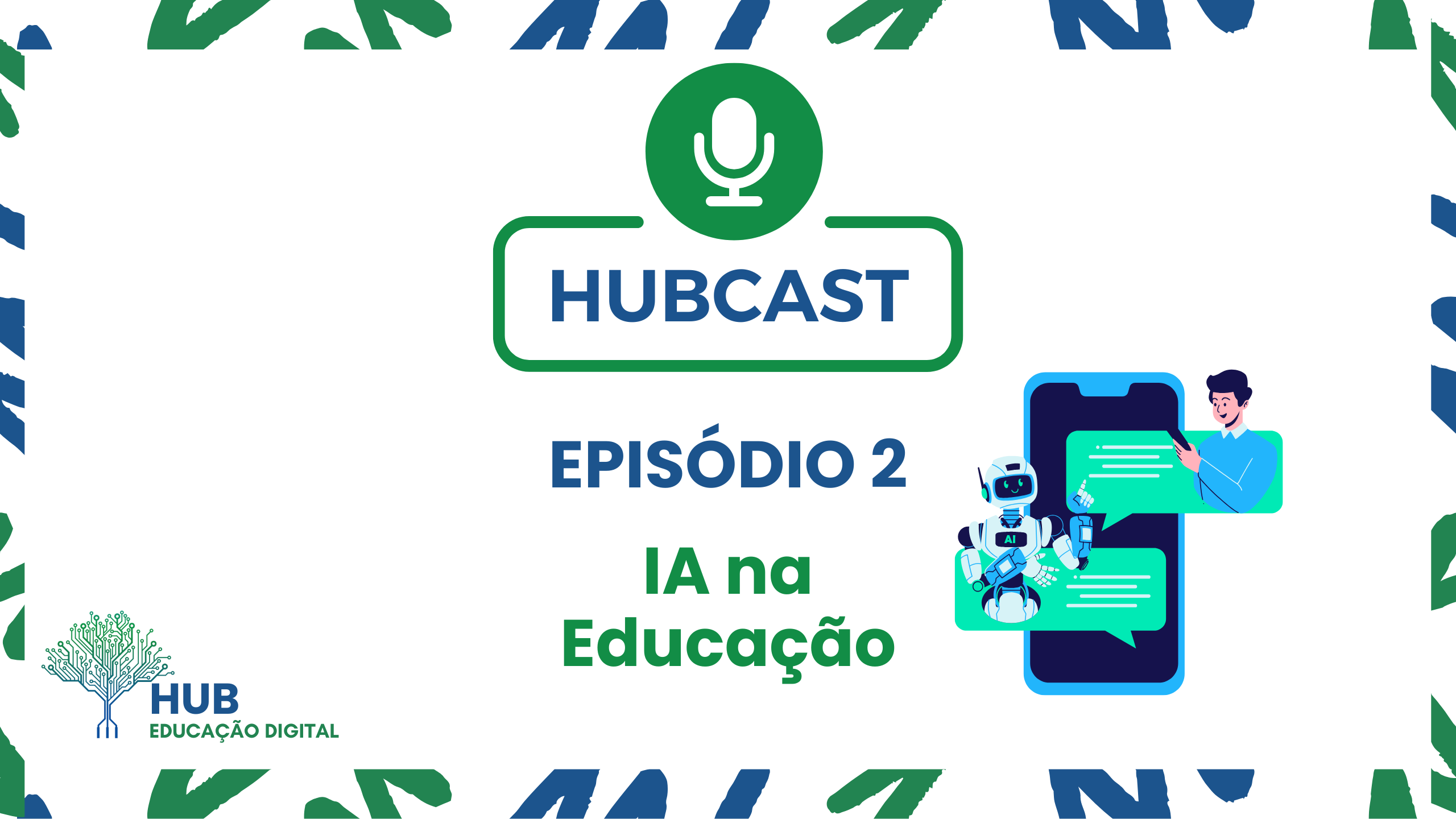 Hubcast - Episódio 2: IA na Educação