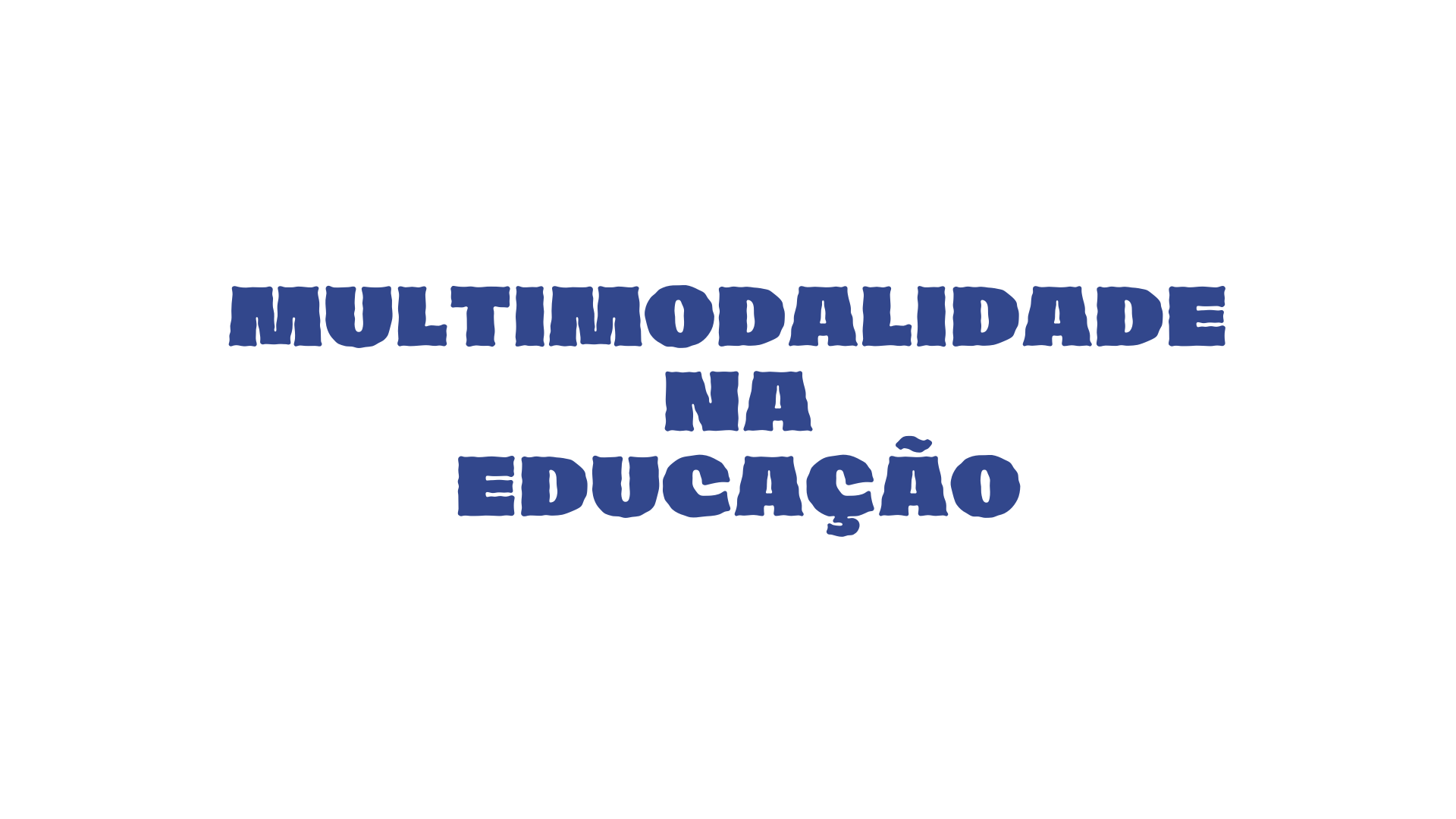 Multimodalidade na Educação